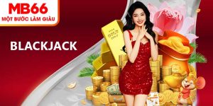Blackjack ที่บ้านเดิมพัน MB66 และข้อมูลที่ควรรู้ 2025